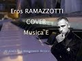 Musica e eros ramazzotti cover