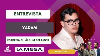 Yadam estrena su nuevo álbum Belamor - En Aleatorio | (15.06)