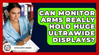 Can Monitor Arms Really Hold Huge Ultrawide Displays? - Office Supply Insider