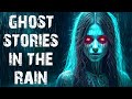 Real Scary Paranormal &amp; Ghost Stories Told In The Rain | Disturbing Horror Stories To Fall Asleep To