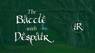 The Battle with Despair (Imagination Redeemed S4 E3)