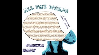 [Original] Parker Snow FULL ALBUM - All the Words (In My Dictionary & Everyone Else's)