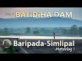 Balidiha dam  kolkata to baripada  simlipal tour  episode1