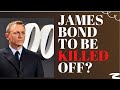 British icon JAMES BOND to be KILLED off? #jamesbond #007 #notimetodie