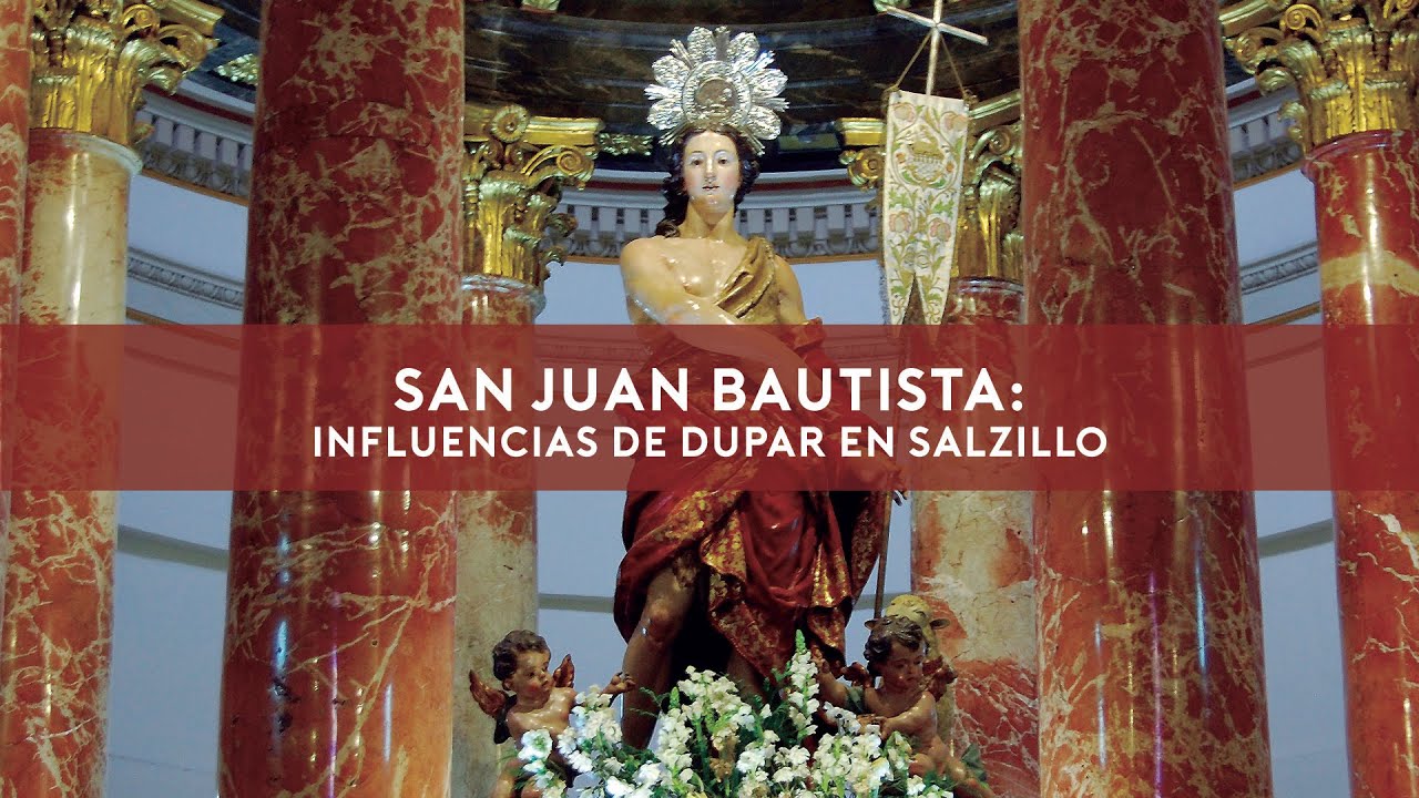 San Juan Bautista: influencias de Dupar en Salzillo / MULA