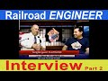 Railroad Engineer Interview PART 2