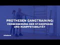 Prothesen Gangtraining: Verbesserung der Standphase und Rumpfstabilität | Ottobock