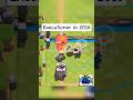 Executioner in 2016 vs Now