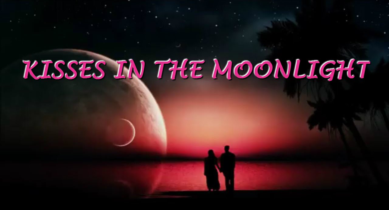 Kiss Me In The Moonlight Lyrics
