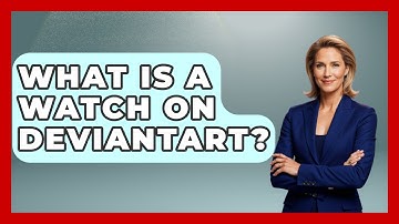 What Is A Watch On DeviantArt? - Trend Unwrapper