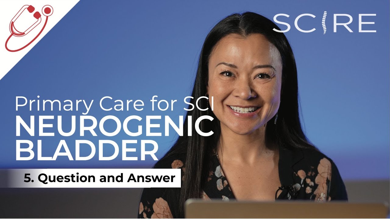 Bladder Management: 5. Dr. Viet Vu Answers Viewer Questions re Bladder Health and SCI