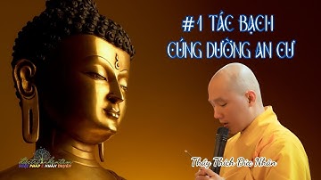 #1 TÁC BẠCH CÚNG DƯỜNG || AN CƯ KIẾT HẠ || THẦY ĐỨC NHÂN