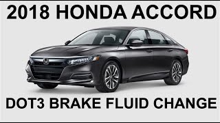 2018 Honda Accord Brake Fluid Change  DOT3