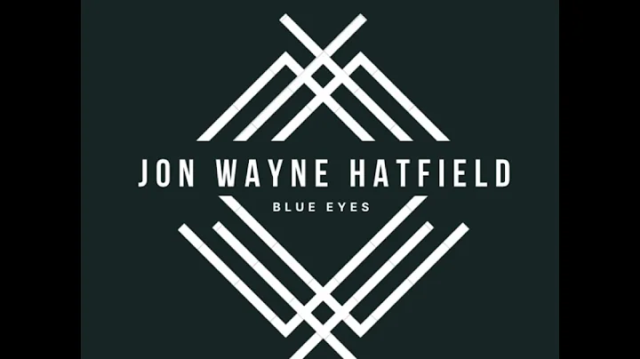 Jon Wayne Hatfield - Blue Eyes