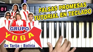 Video thumbnail of "FALSAS PROMESAS - GRUPO YOGA (TUTORIAL EN TECLADO)"