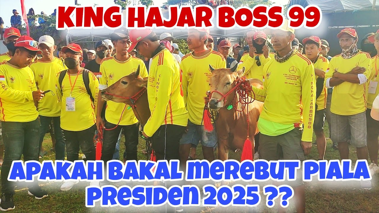 KING HAJAR BOSS 99 DI PIALA PRESIDEN 2025 || DI KAWAL LANGSUNG OLEH SANG OWNER HJ. NONIK