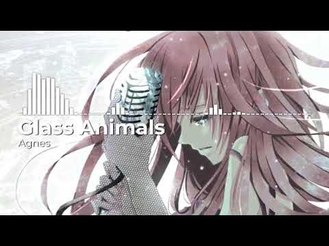 Nightcore - Agnes - Glass Animals - YouTube