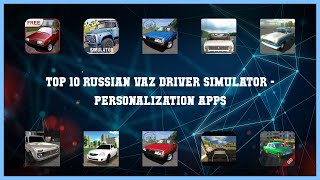 Top 10 Russian Vaz Driver Simulator Android Apps screenshot 2
