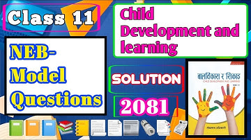 NEB_Class-11-Child-Development-and-Learning-Model-Question 2081 Solution || By Mk Teach ||