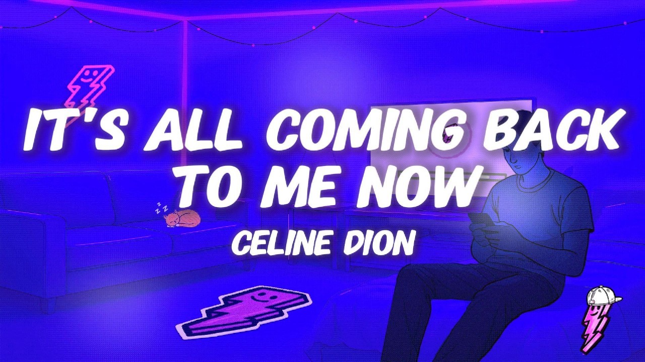 Céline Dion - It's All Coming Back to Me Now (Lyrics)