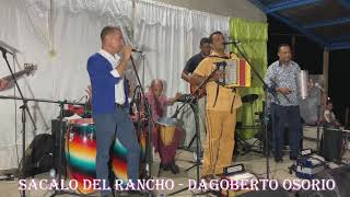 Sacalo Del Rancho - Dagoberto Osorio