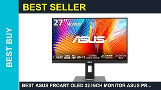 Best ASUS ProArt OLED 32 inch monitor ASUS ProArt 27 QHD Monitor 1440P IPS Display 100