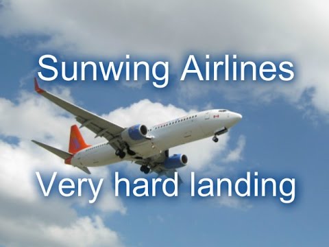 Very Hard Landing Of A Sunwing Airlines Boeing 737 800 At Montreal Airport