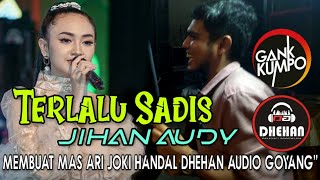 JIHAN AUDY 'TERLALU SADIS' MEMBUAT MAS ARI DHEHAN AUDIO GOYANG” TERUS BARENG GANK KUMPO