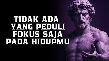 Tidak Ada yang Peduli, Fokus Saja Pada Hidupmu | Filsafat Stoikisme