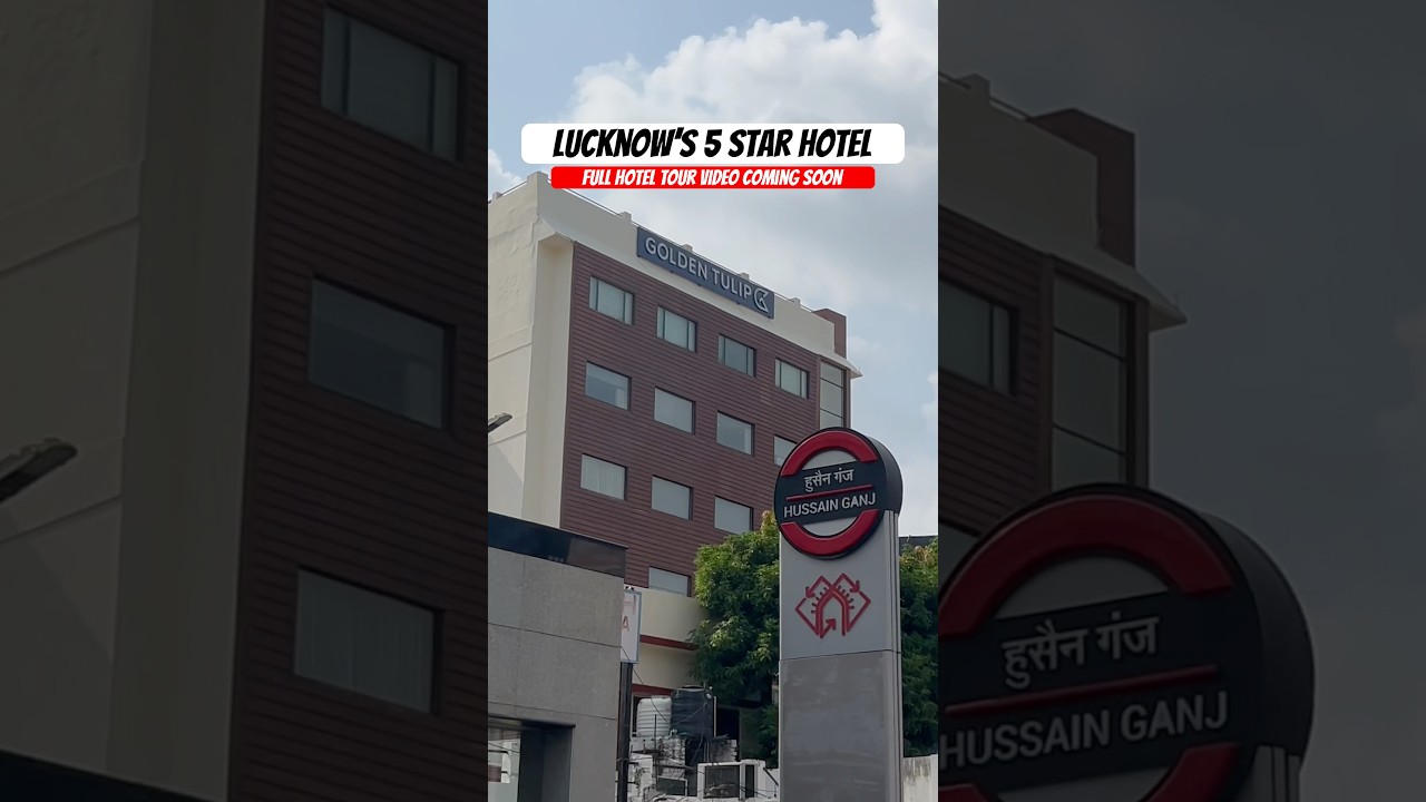 Lucknow’s 5 Star Hotel Golden Tulip Best Hotel Near Charbagh Railway Station Full Vlog Coming 