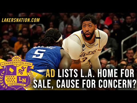 Anthony Davis Lists L.A.-Area Home For Sale, Cause For Concern?