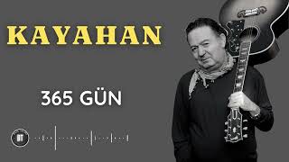 KAYAHAN - 365 GÜN