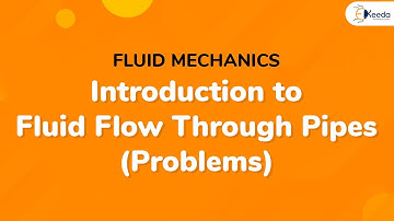 Fluid Flow Through Pipes Problem 1 - Real Fluid Flow - Fluid Mechanics 1