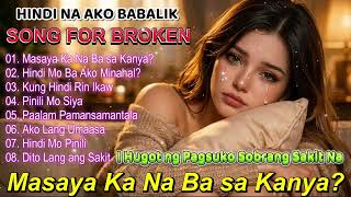 💔 HINDI NA AKO BABALIK 😢Tagalog Broken Heart Songs | NAKAKAKILIG LOVE SONGS screenshot 3