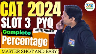 CAT 2024 QA SLOT 3 PYQ | Percentage | Detailed Solution, Shortcut & Algorithm | Aptitude360