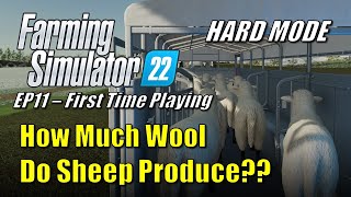 Farming Simulator 22 - EP11 - Everything About Sheep | Hard Mode | First Time Playing | Let's Play