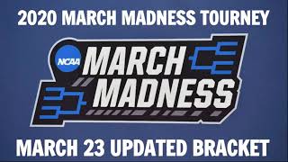 2020 NCAA Tournament Updated Bracket and Schedule For March 23