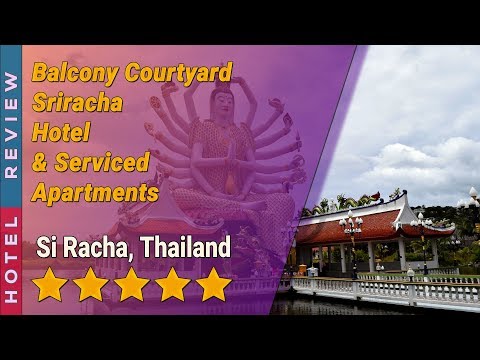 Balcony Courtyard Sriracha Hotel & Serviced Apartments hotel review | Hotels in Si Racha | Thailand