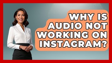 Why Is Audio Not Working On Instagram? - Everyday-Networking