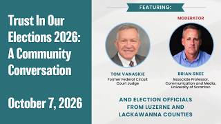 Trust In Our Elections 2026: A Community Conversation 10-7-26
