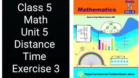 Class 5 Math | Unit 5 Distance & Time | Exercise 3 Complete Solution | Punjab Board