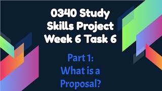 Project Week 6 Task 6 Part 1  What is a proposal?