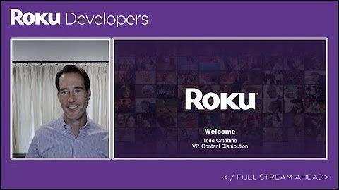Roku 2020 Developer Summit: Welcome address