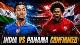 INDIA vs PANAMA CONFIRMED! 🔥 BIG TEST BEFORE BRAZIL
