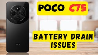 Battery drain problem Poco C75 || How to solve the battery issues || Battery drain issues Fixed