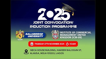 LIVE: 2025 Joint Convocation and Induction Programme Of  BallsBridge University