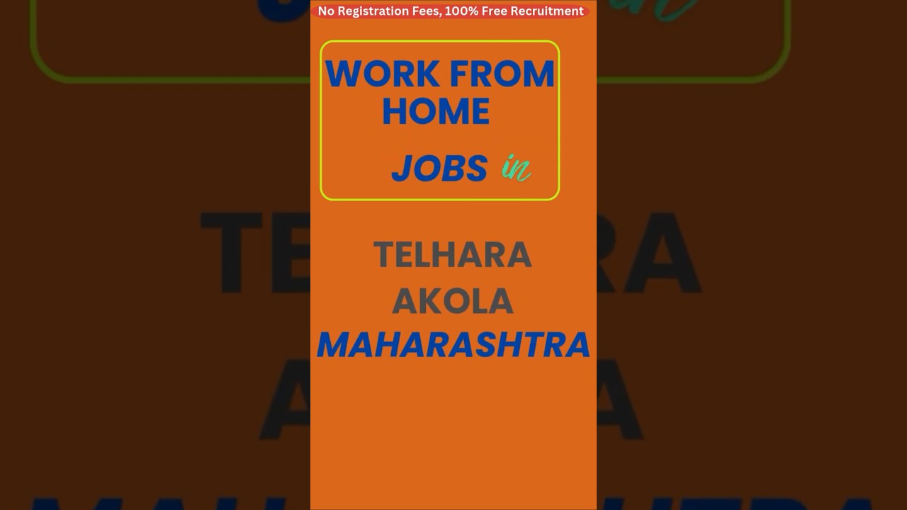 Work from Home Jobs in Telhara   Akola   Maharashtra