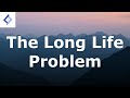 The Long Life Problem