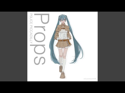 Props (feat. Hatsune Miku)