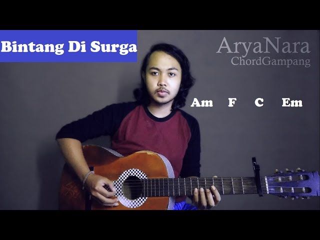 Chord Gampang (Bintang Di Surga - Peterpan) by Arya Nara (Tutorial Gitar) Untuk Pemula class=